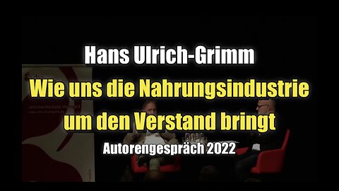 🤢 🛒 Hans-Ulrich Grimm: Wie uns die Nahrungsindustrie um den Verstand bringt (07.07.2022)