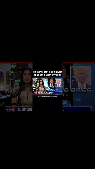 Trump Slams Biden over Funding Hamas Attacks