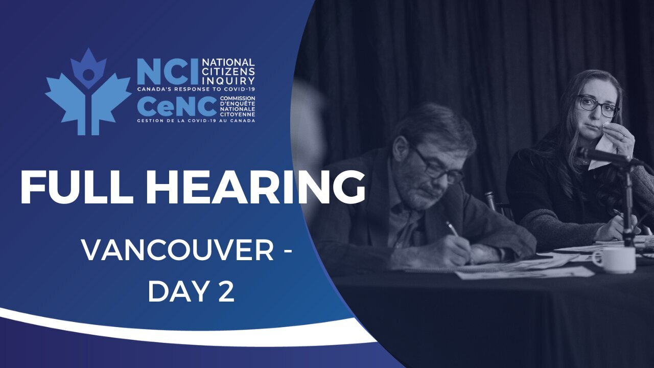 National Citizens Inquiry | Vancouver Day 2