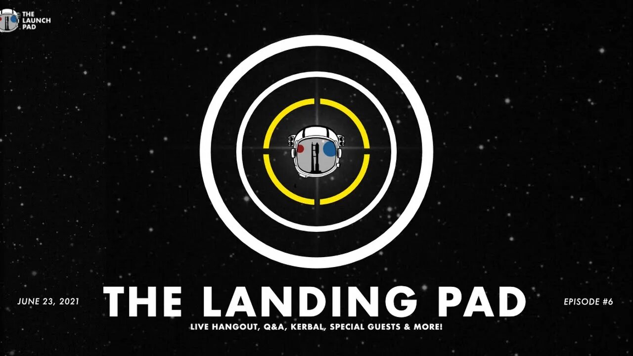 THE LANDING PAD | Episode 7 with Q&A and Kerbal | FUNDRAISER STREAM