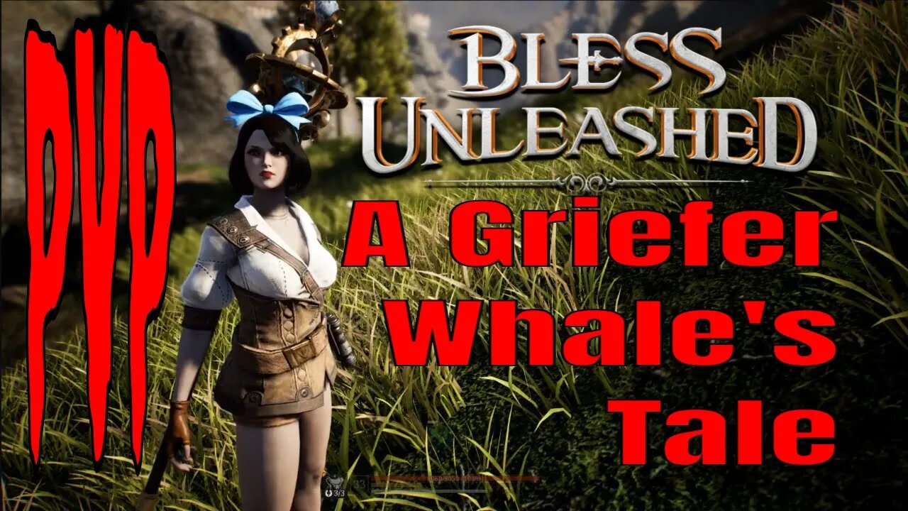 A Griefer Whale's Tale In Bless Unleashed Questing in Open World PvP Land With Red Basin