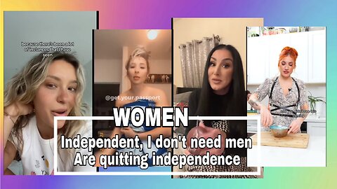 The strong independent women I don't need men are quitting