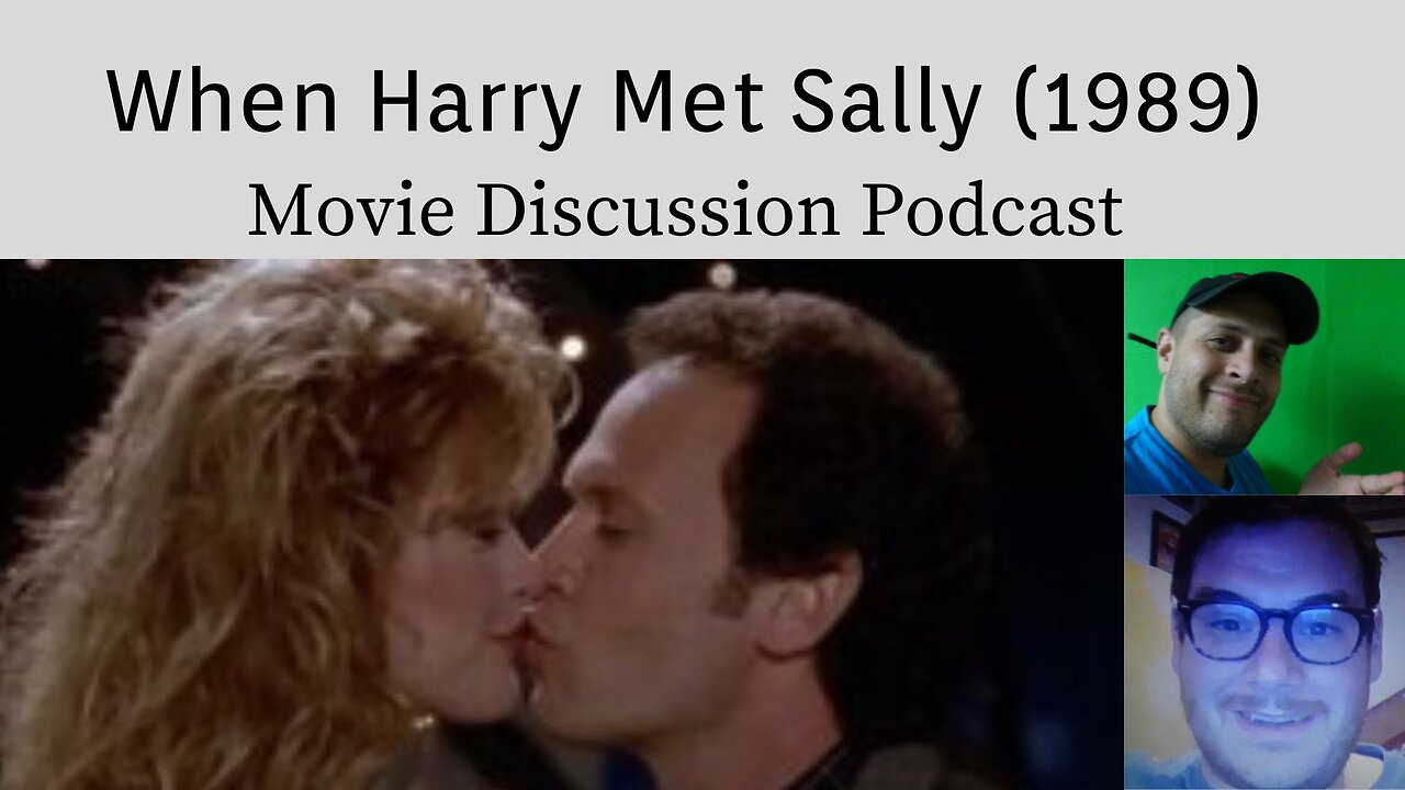 When Harry Met Sally (1989) Movie Discussion Podcast