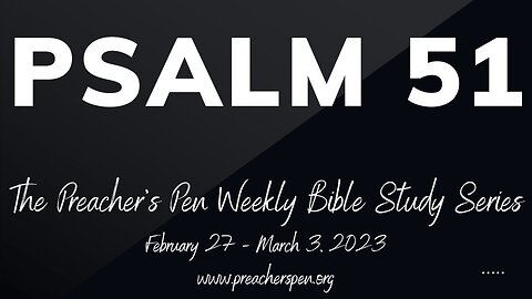 Bible Study Series 2023 – Psalm 51 - Day #3