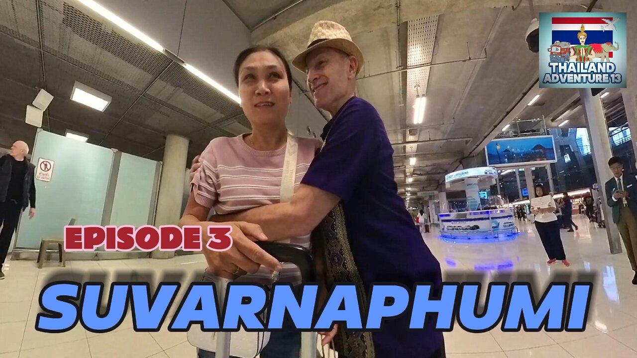 Suvarnaphumi Airport Bangkok | Episode 3 | Thailand Adventure 13