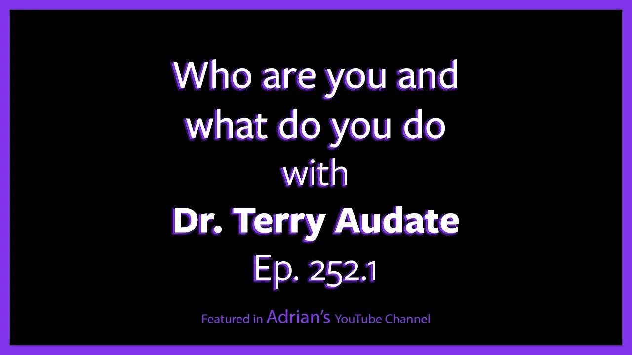 Ep 252.1 - Dr Tsa - Who are you and what do you do