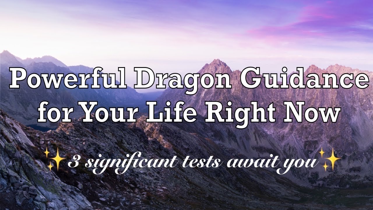 Unlock Your New Life Purpose - The Dragon Guides Have Powerful Messages for You