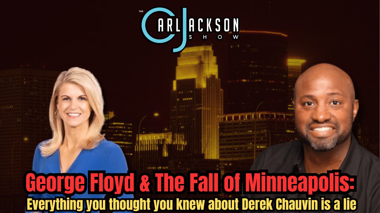 George Floyd & The Fall of Minneapolis: Everything you thought you knew about Derek Chauvin is a lie