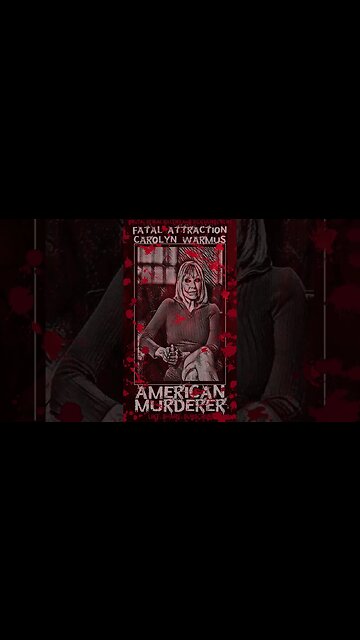 Carolyn Warmus, Fatal Attraction, American Murderer