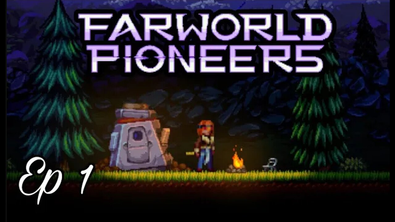 Farworld Pioneers - Ep 1