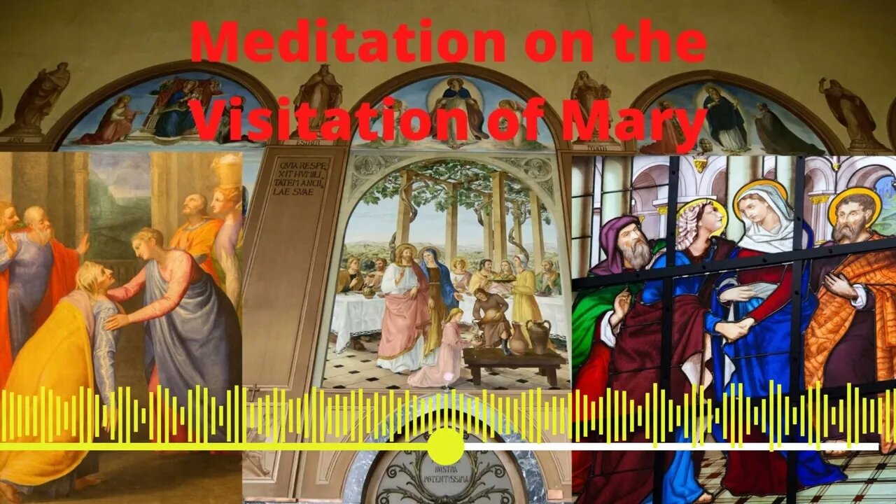 Meditation on the Visitation of Mary