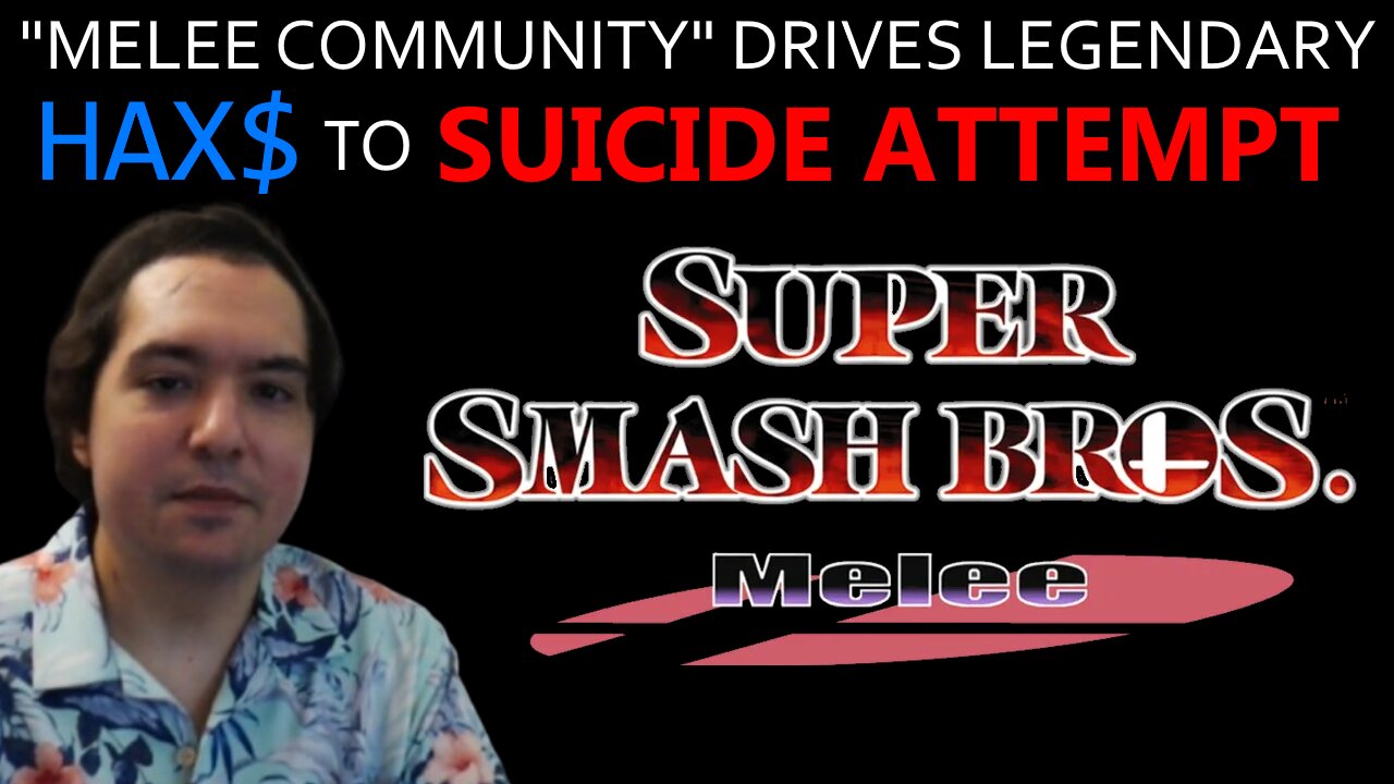 "Melee Community" Drives Hax$ to Attempt On His Own Life