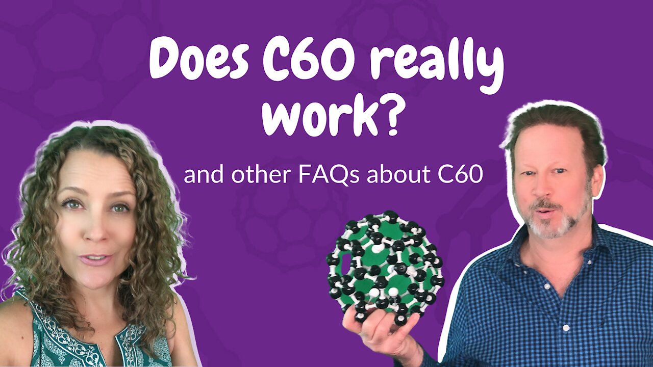 Does Carbon 60 Really Work? And other FAQs about C60