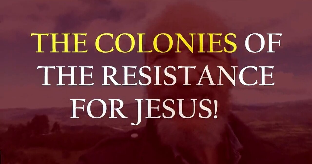 COLONIES OF THE RESISTANCE FOR JESUS