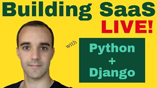 Building SaaS with Python and Django