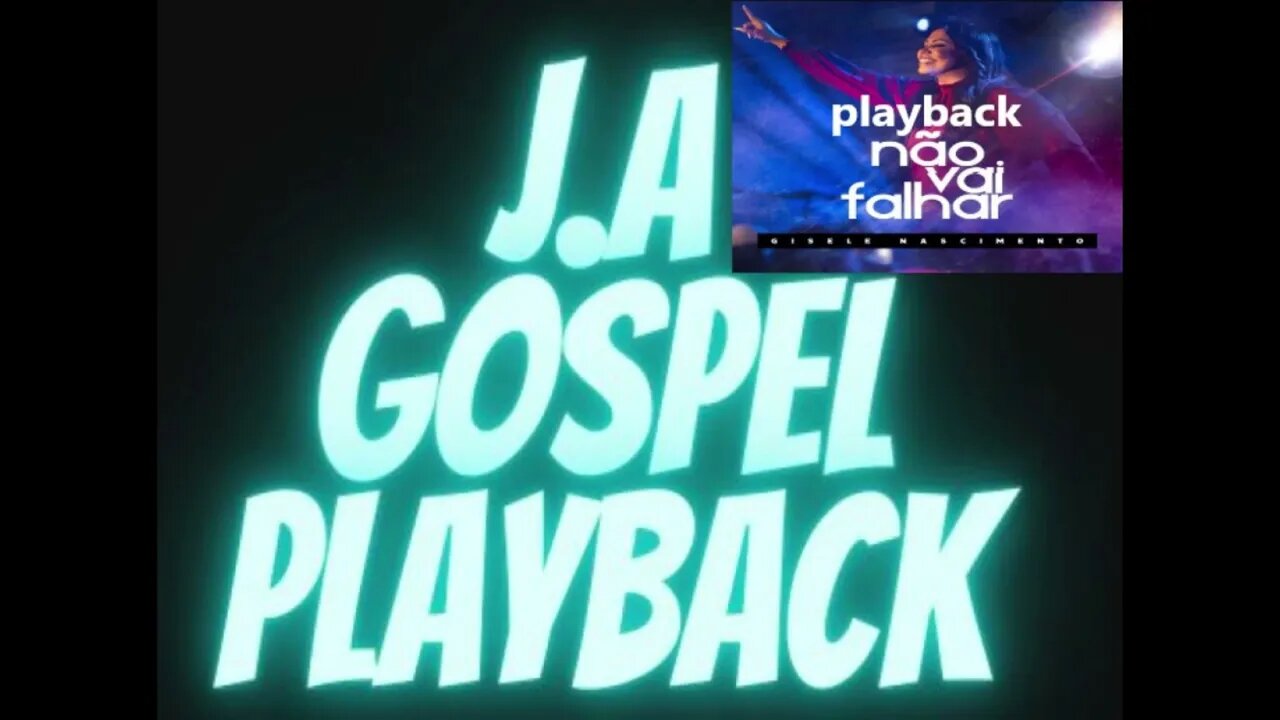 Gisele Nascimento Não Vai Falhar play back