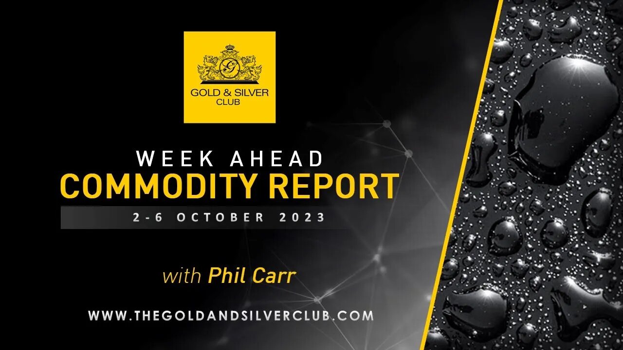 WEEK AHEAD COMMODITY REPORT: Gold, Silver & Crude Oil Price Forecast: 2 - 6 October 2023