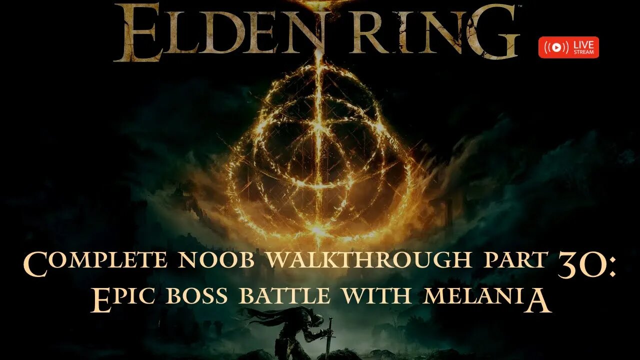 Elden Ring Complete Noob Walkthrough Part 30: Defeating Melania, Blade of Miquella Boss