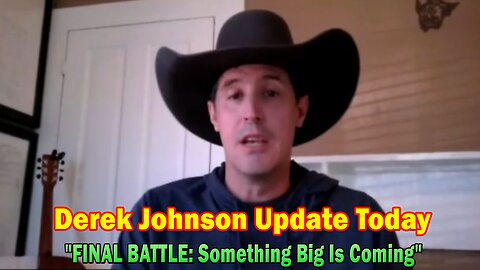 Derek Johnson Update Today 2/2/24: "FINAL BATTLE: Something Big Is Coming"