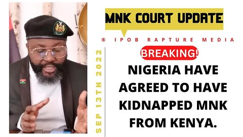 BREAKING! Nigeria Appeal Court Agreed To Have Extraordinarily Renditioned MNK From Kenya | Sep 13 22