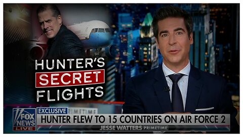 Jesse Watters exposes more Hunter Biden flights to Foreign Countries on Are Force 2 with VP Father