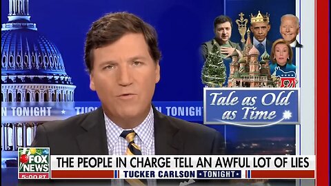 Tucker Carlson- 2022 was the year of lying 18 min