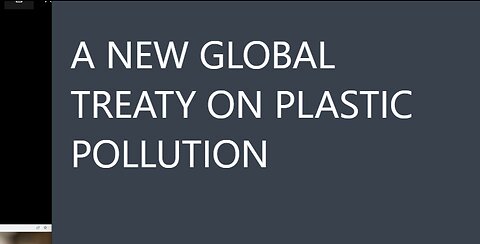 UNITED NATIONS STARTS GLOBAL PLASTICS TREATY - BUT U.N. HAS PREVENTED ENDING PLASTICS SINCE 90s-