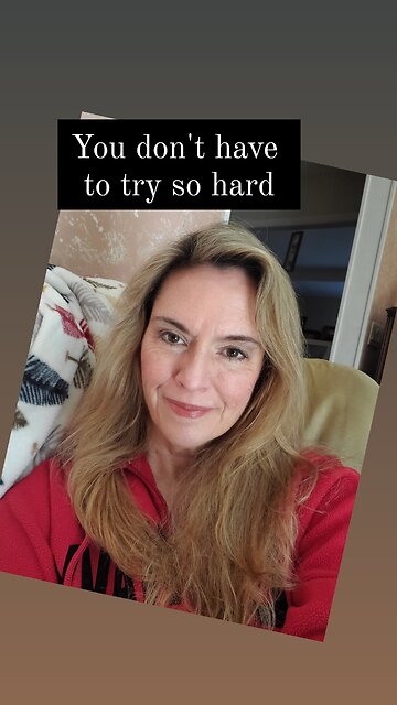 You Don't Have To Try So Hard