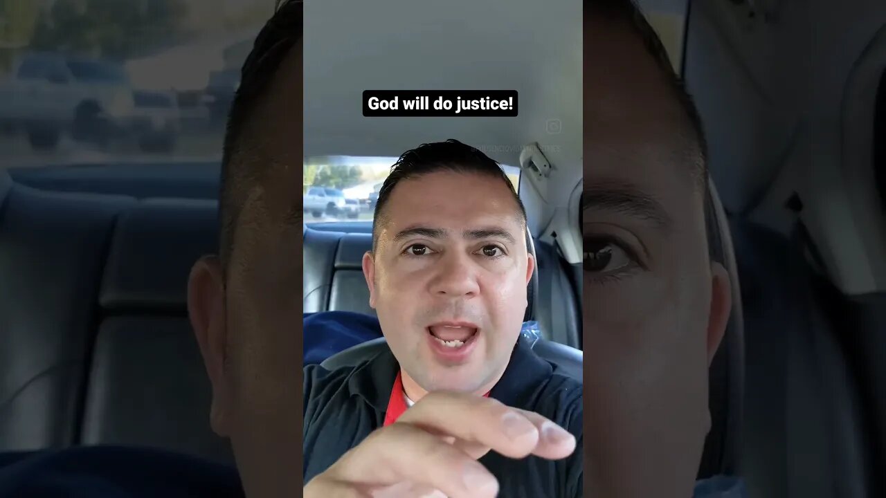 God will do justice!