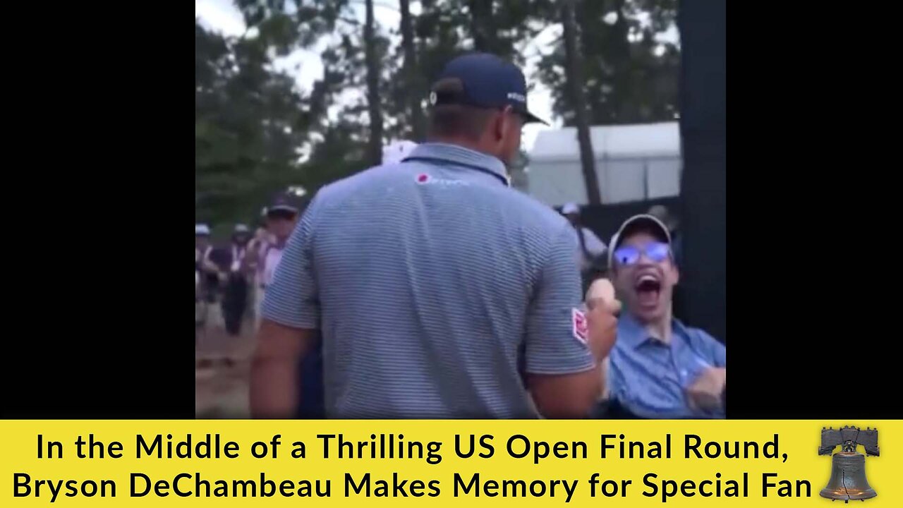 In the Middle of a Thrilling US Open Final Round, Bryson DeChambeau Makes Memory for Special Fan