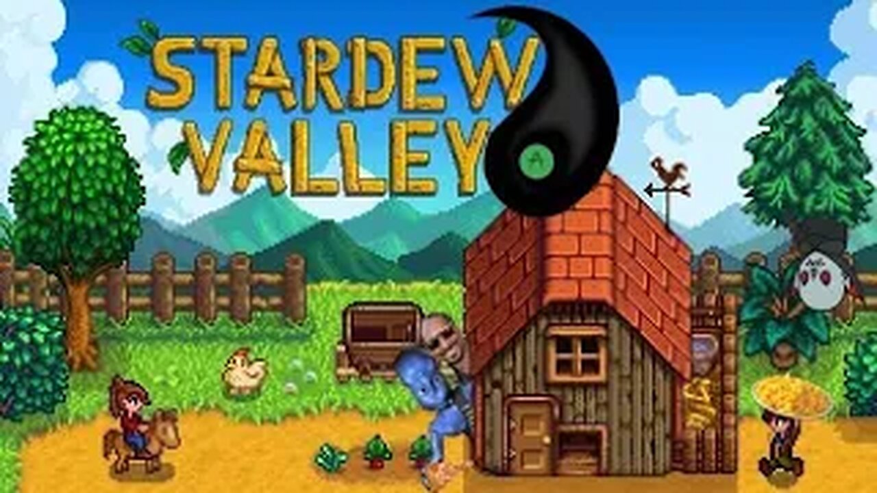 He's Blue Da Ba Dee!!! Stardew Valley W Yang & Mr. King