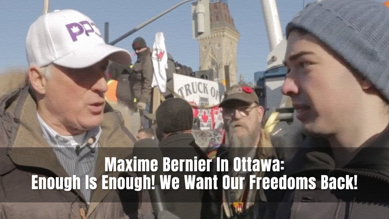 Maxime Bernier In Ottawa - Enough Is Enough! We Want Our Freedoms Back!