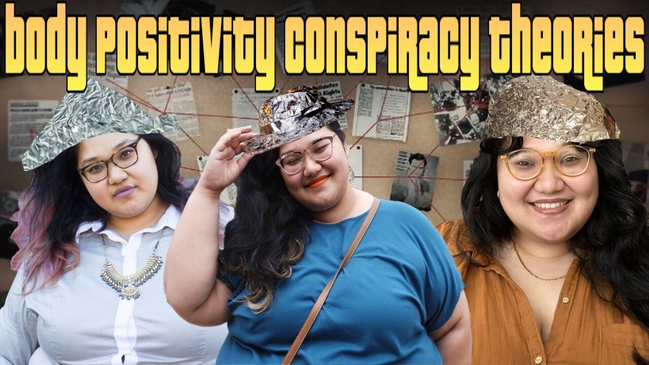 Body Positivity Conspiracy Theories