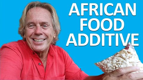 Africa Has Food Additives in Simple Foods