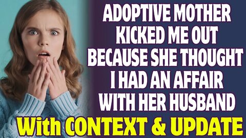 Adoptive Mother Kicked Me Out Because She Thought I Had An Affair With Her Husband - Reddit Stories