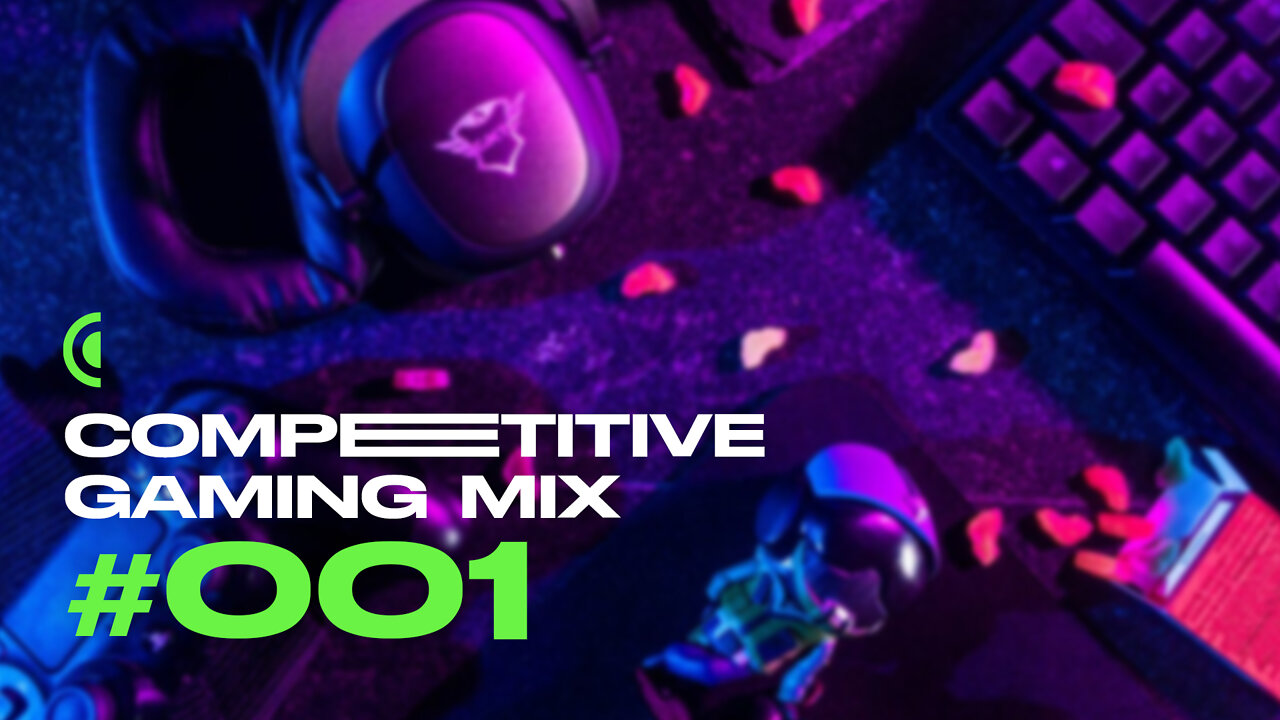 #001 Competitive Gaming Mix 1 HOUR #formalsoundcore