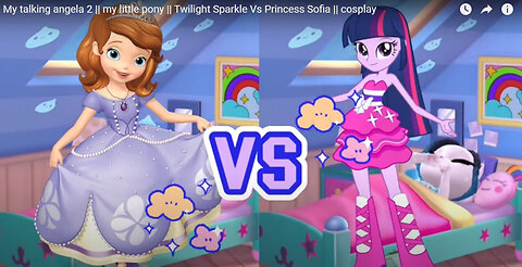 My talking angela 2 || my little pony || Twilight Sparkle Vs Princess Sofia || cosplay