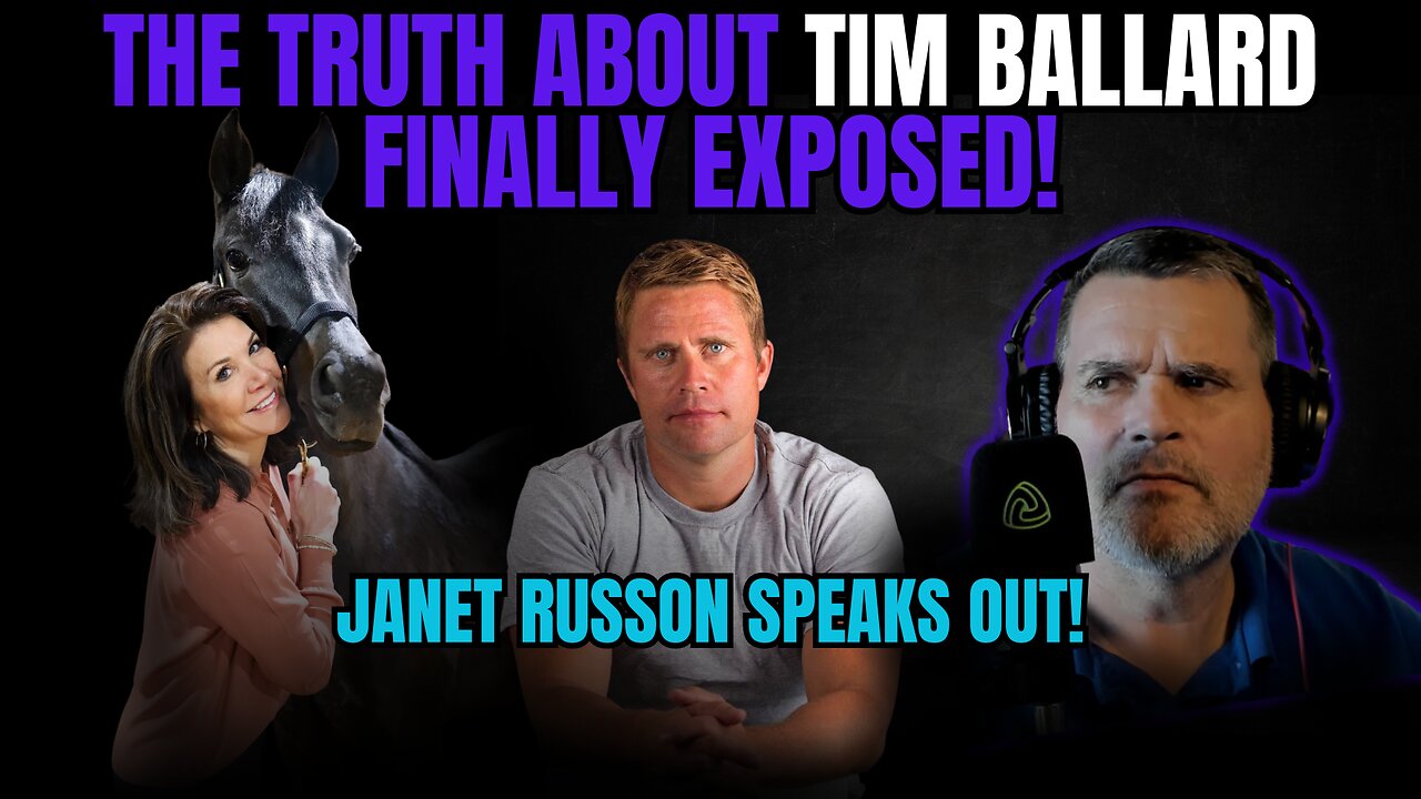 The TRUTH About TIM BALLARD Finally Exposed! : JANET RUSSON Speaks Out!