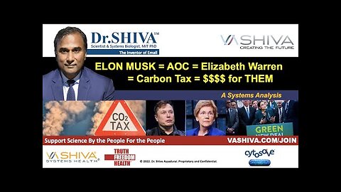 Dr.SHIVA LIVE: ELON MUSK = AOC = ELIZABETH WARREN = CARBON TAX = $$$$ for THEM
