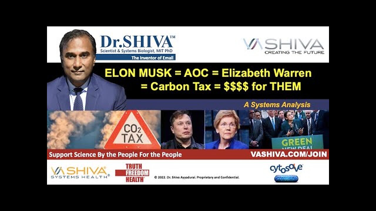 Dr.SHIVA LIVE: ELON MUSK = AOC = ELIZABETH WARREN = CARBON TAX = $$$$ for THEM