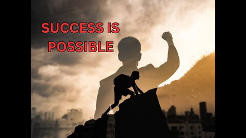 Success Is Possible