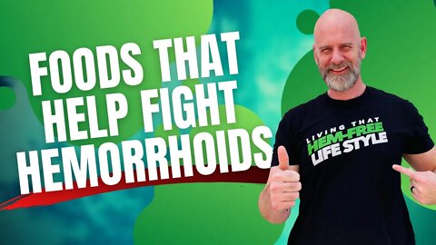 Foods That Help Fight Hemorrhoids