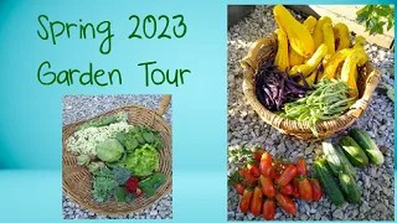Spring 2023 Garden Tour