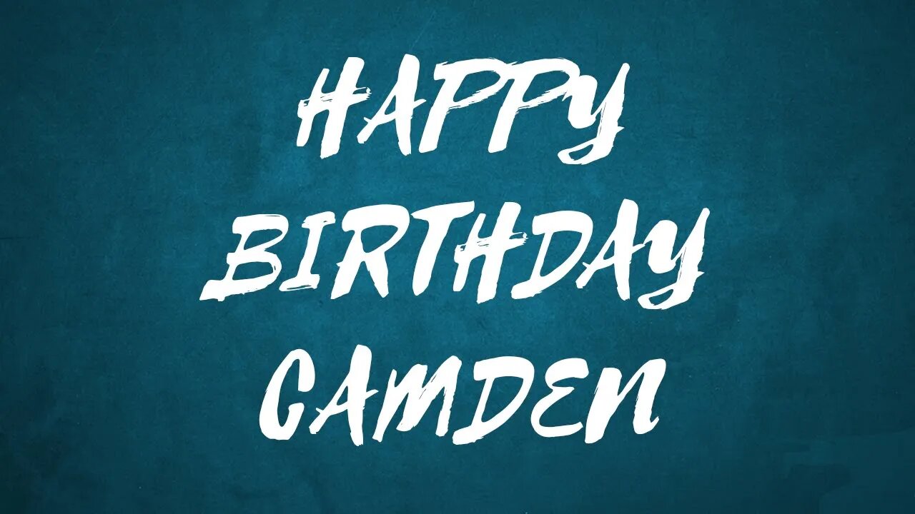 Happy Birthday to Camden - Birthday Wish From Birthday Bash