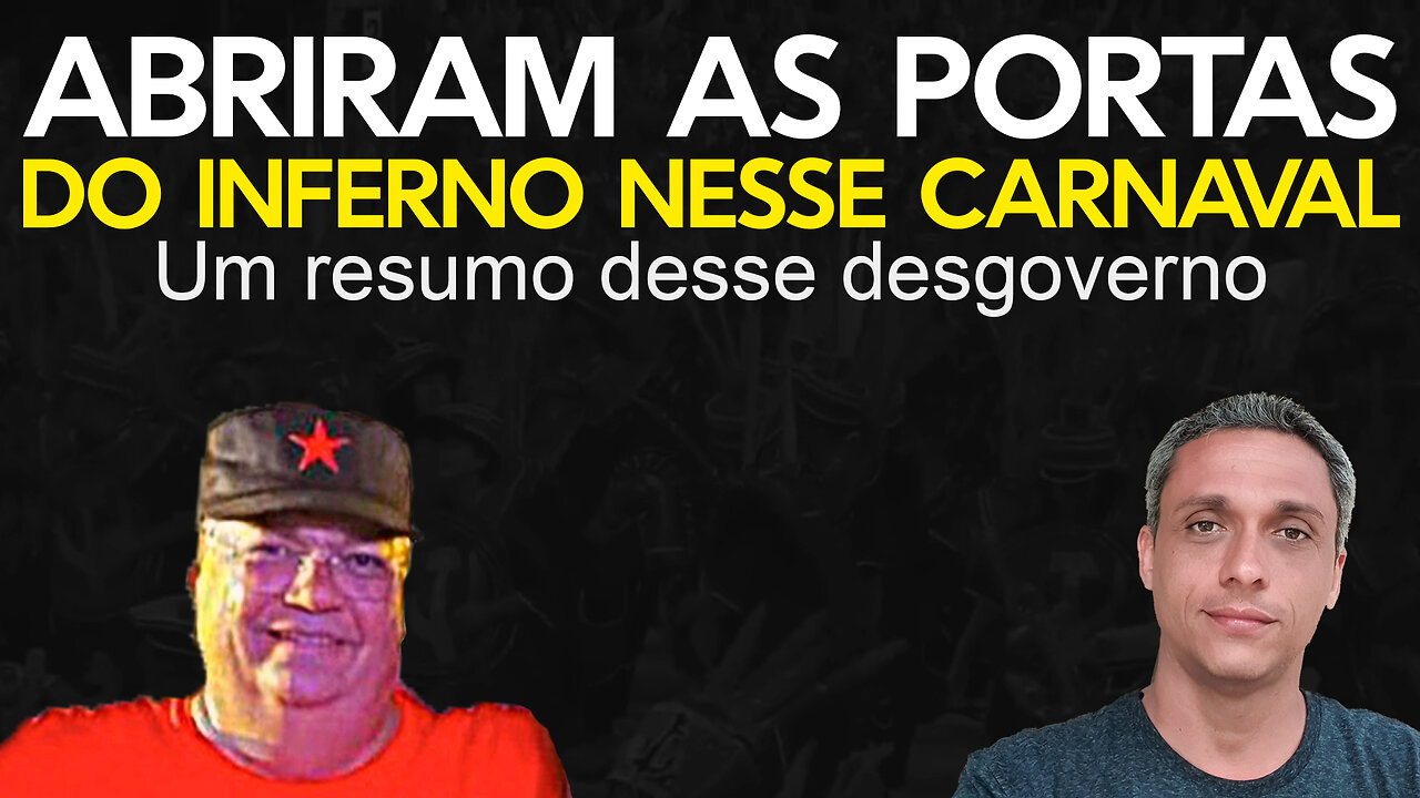 Resumo do primeiro carnaval no desgoverno LULA - As portas do inferno se abriram