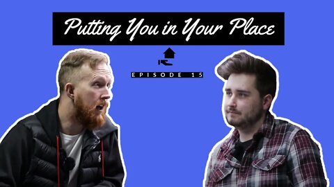 The Backstory of Scott Bunn | Putting You in Your Place: Ep 15