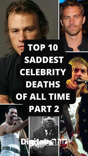 Top 10 Saddest Celebrity Deaths of All Time Part 2