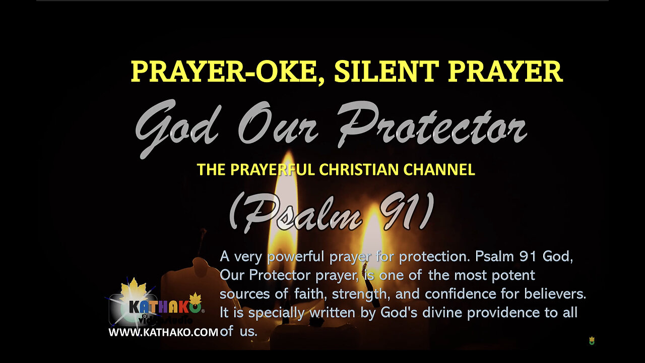 God Our Protector (PRAYER-OKE), silent prayer summoning God’s protective wings and blessings!