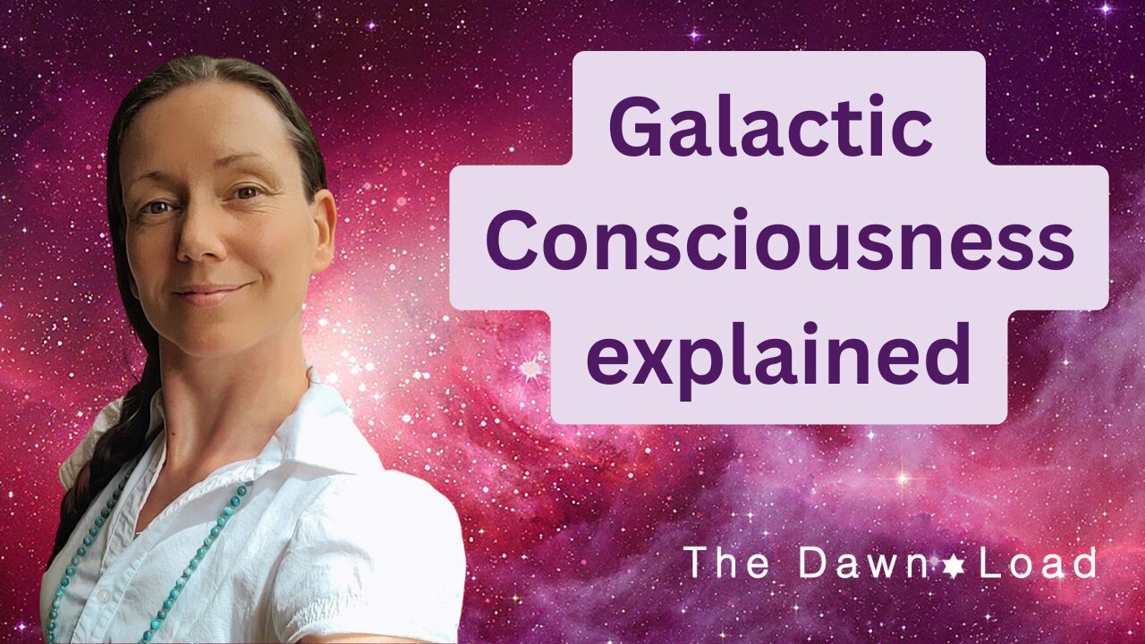 Galactic Consciousness Explained