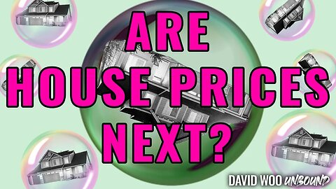 Are house prices next? | David Woo